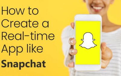 How to Develop an App Like Snapchat- Features, Functionality and Cost