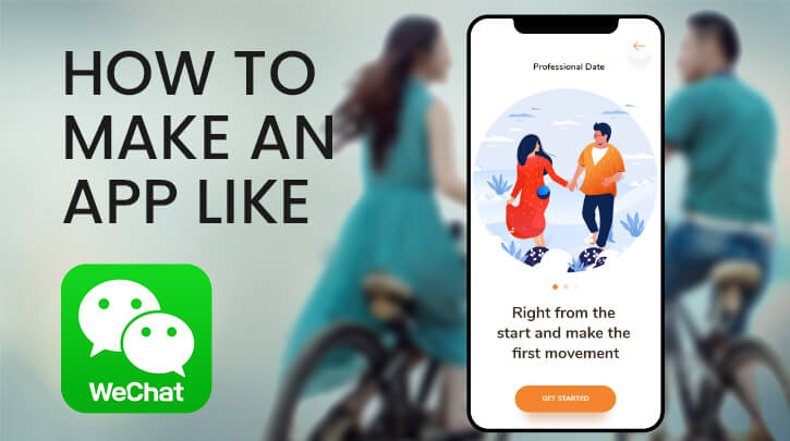 How to Make a Messaging Mobile App like WeChat – Features and Technology