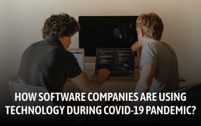 How Software Development Companies are Utilizing Emerging Technologies during COVID-19 lockdown