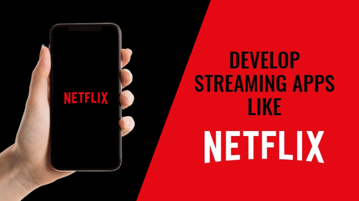 How to Develop a Online Streaming App like Netflix- Key Features, Development Cost and Planning