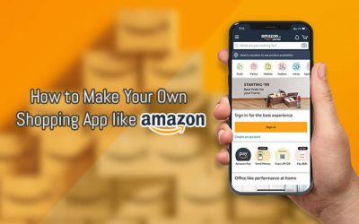 How to Create a Shopping App like Amazon- Features, Technology Stack and Cost Estimation