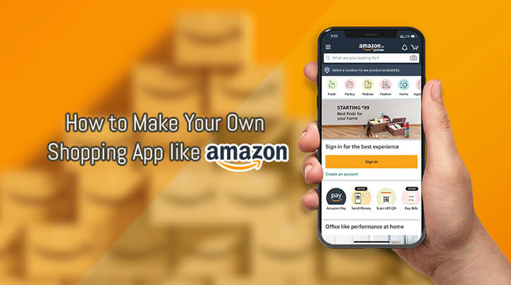 How to Create a Shopping App like Amazon- Features, Technology Stack and Cost Estimation