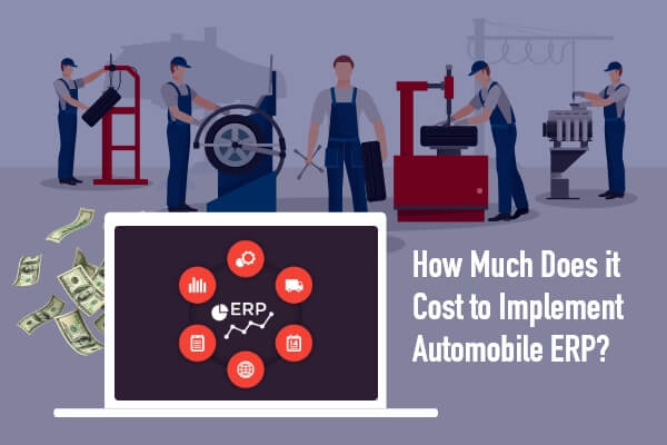 Cost of developing ERP for Automobile