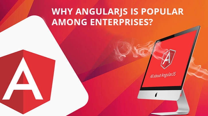 Why AngularJS is the Most Usable Platform for Web Application Development?