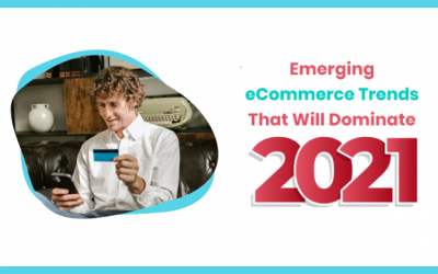 What are the Latest Trends for ecommerce Development in 2021?