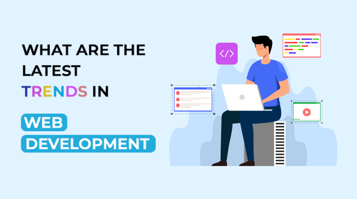 Top Web Development Trends That Every CTO Should be Follow in 2021