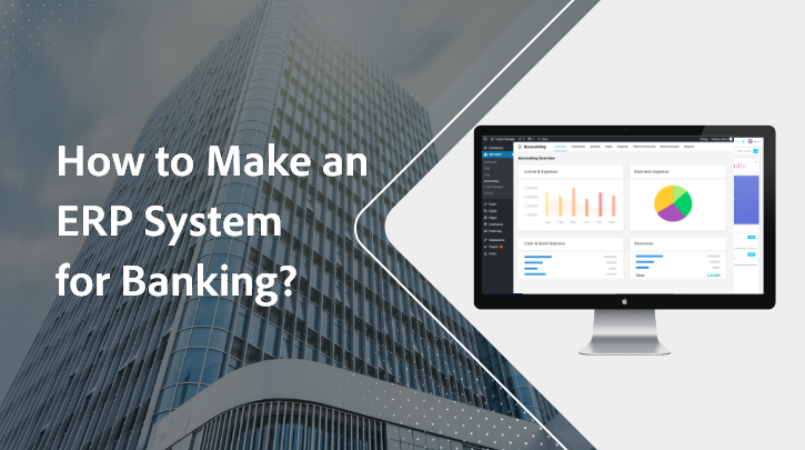 Build ERP Software for Banking and Finance