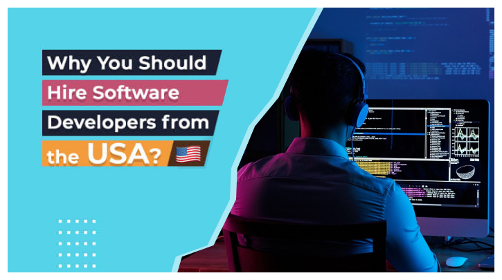 Why Hiring a Software Developer in the USA is Best From Elsewhere?